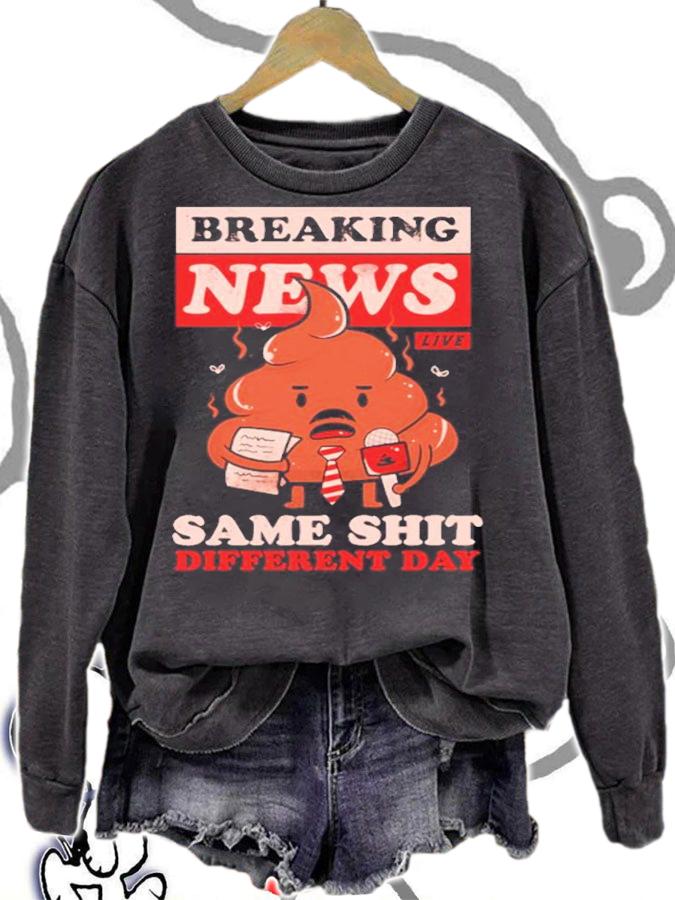 Breaking News live same shit different day shirt t-shirt