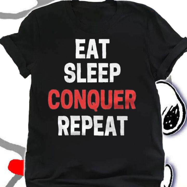 Brock Lesnar eat sleep conquer repeat T-shirt t-shirt shirt