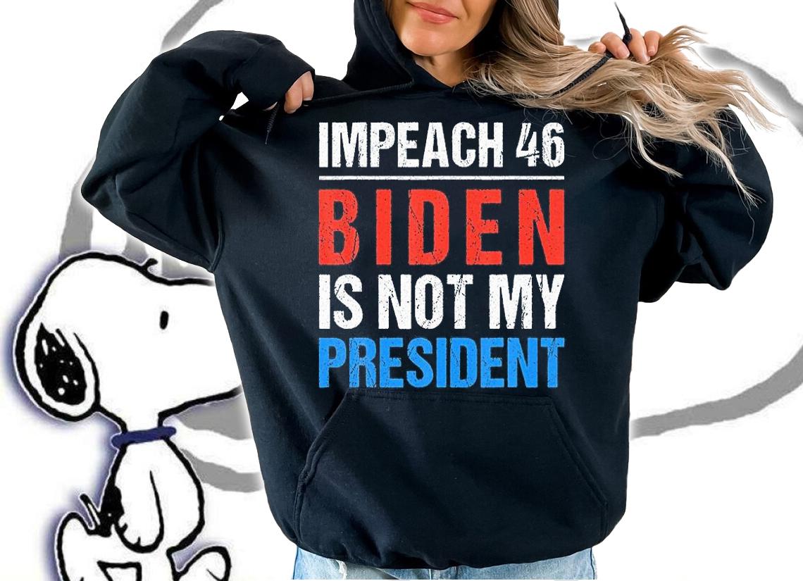 Impeach 46 Biden Is Not My President Anti Joe Biden T-Shirt t-shirt