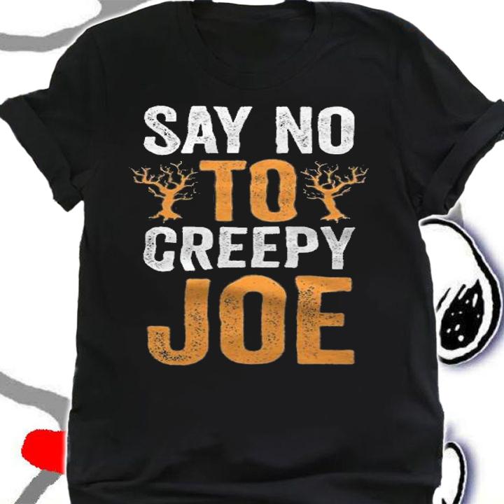 Say No to Creepy Joe Biden Halloween 2021 T-Shirt t-shirt