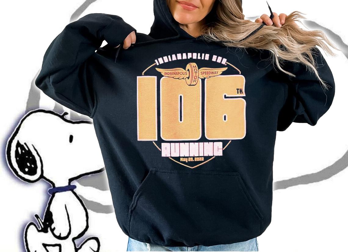 Indianapolis 500 106th Running Indy 500 Shirt t-shirt hoodie