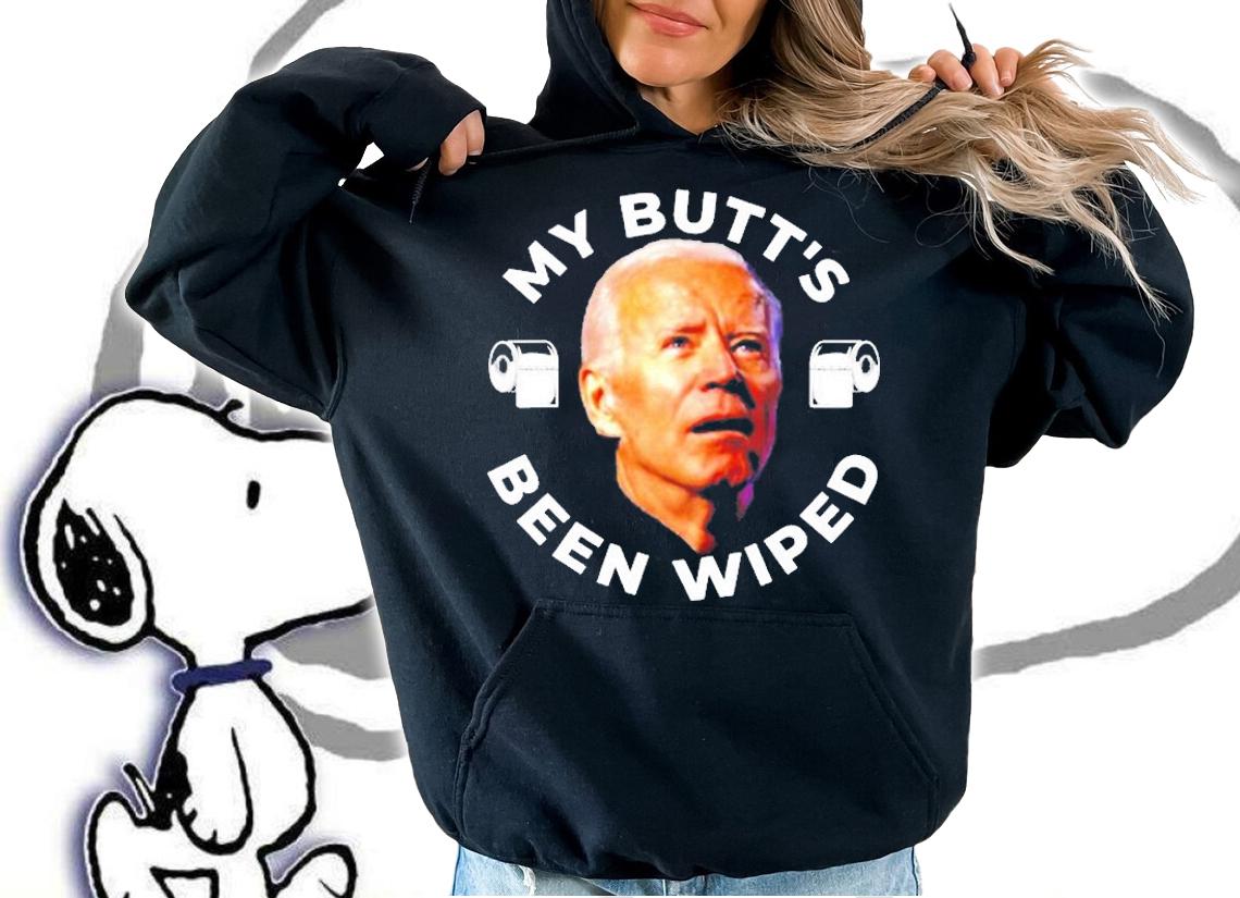 Joe Biden My Butts Been Wiped Toilet Papers T-Shirt t-shirt hoodie
