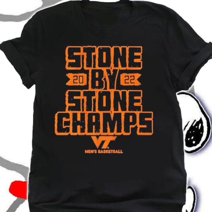 Virginia Tech Men's Basketball 2022 Stone By Stone Champs Shirt t-shirt shirt