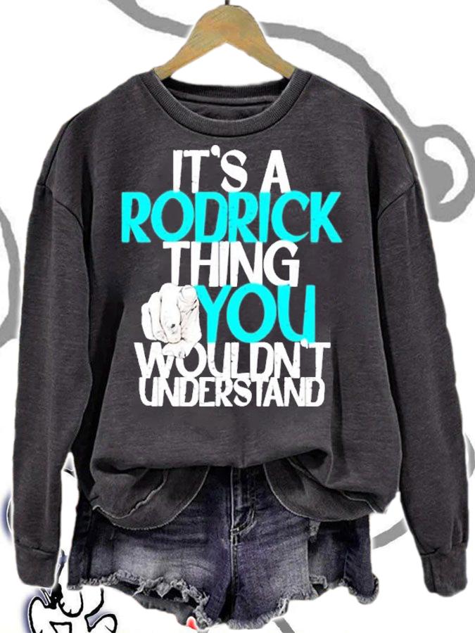 Its A Rodrick Thing You Wouldnt Understand T-Shirt t-shirt sweatshirt