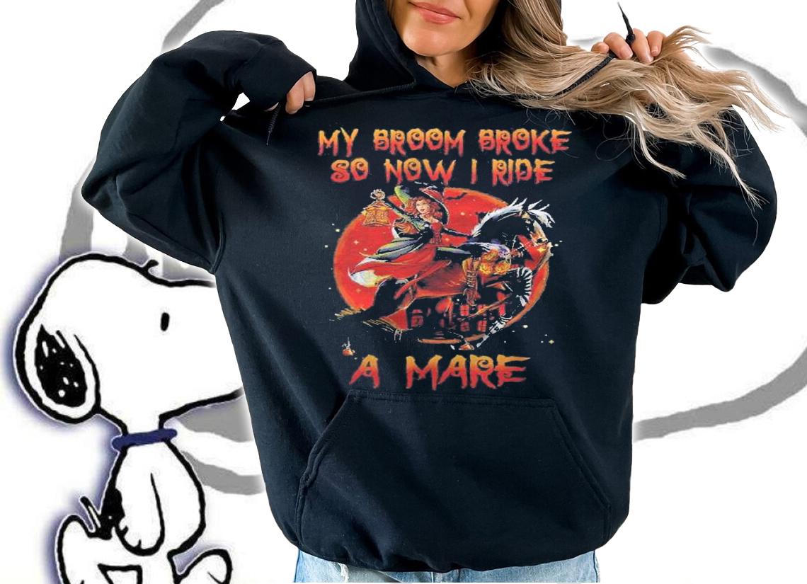 My Broom Broke So Now I Ride A Mare, Halloween Costumes Shirt t-shirt