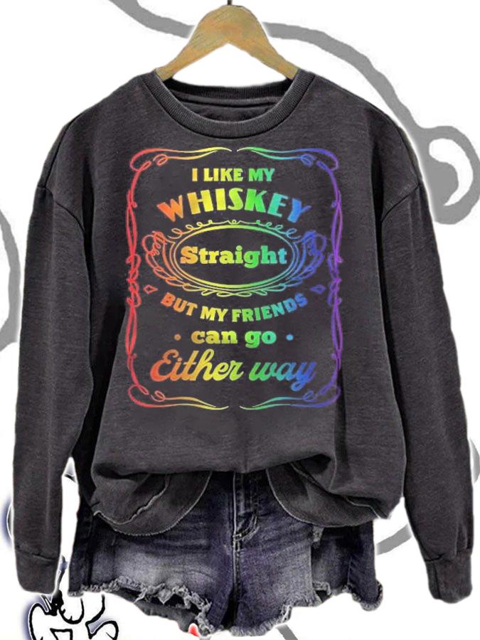 Womens I Like My Whiskey Straight But My Friends Can Go Either Way T-shirt t-shirt