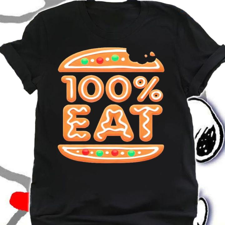 Face Jam 100% Eat Gingerbread Shirt t-shirt shirt