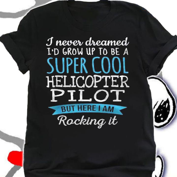 Funny Helicopter Pilot Tshirt Appreciation Gifts Shirt t-shirt shirt