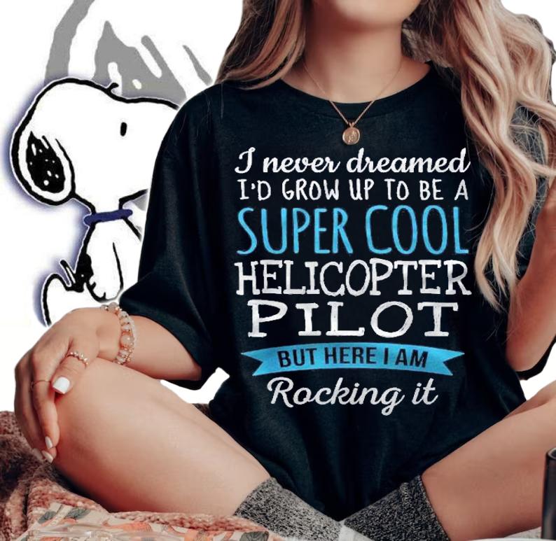 Funny Helicopter Pilot Tshirt Appreciation Gifts Shirt t-shirt woman shirt