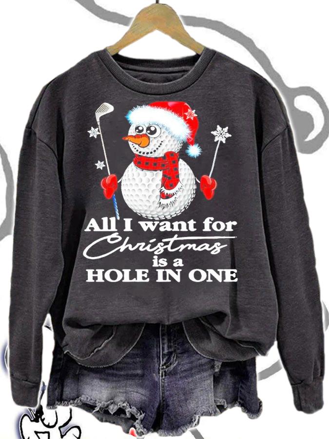 Snowman Golf All I Want For Christmas Is A Hole In One Shirt t-shirt sweatshirt