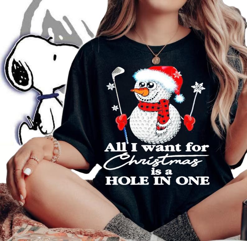Snowman Golf All I Want For Christmas Is A Hole In One Shirt t-shirt woman shirt
