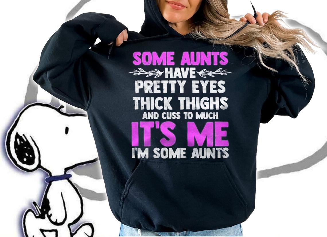 Womens Some Aunts Cuss Too Much Auntie Quotes Gift Shirt t-shirt hoodie