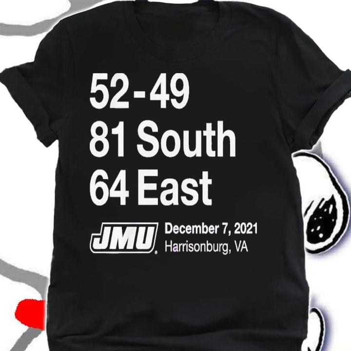 JMU 52-49 81 South 64 East December 7 2021 Shirt t-shirt