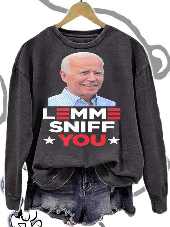 Lemme Sniff You Funny Joe Biden President Democrat Meme T-Shirt t-shirt sweatshirt