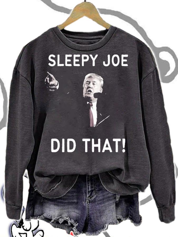 Sleepy Joe Did That , Biden Did That, I Did That Joe Biden Funny T-Shirt t-shirt