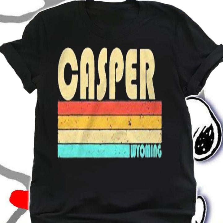 Casper Wy Wyoming Funny City Home Roots Retro 70S 80S Shirt t-shirt