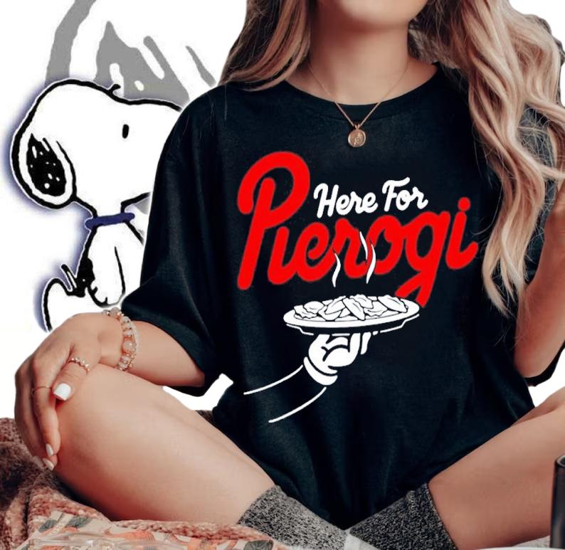 Cleveland Here For The Pierogi Shirt t-shirt woman shirt