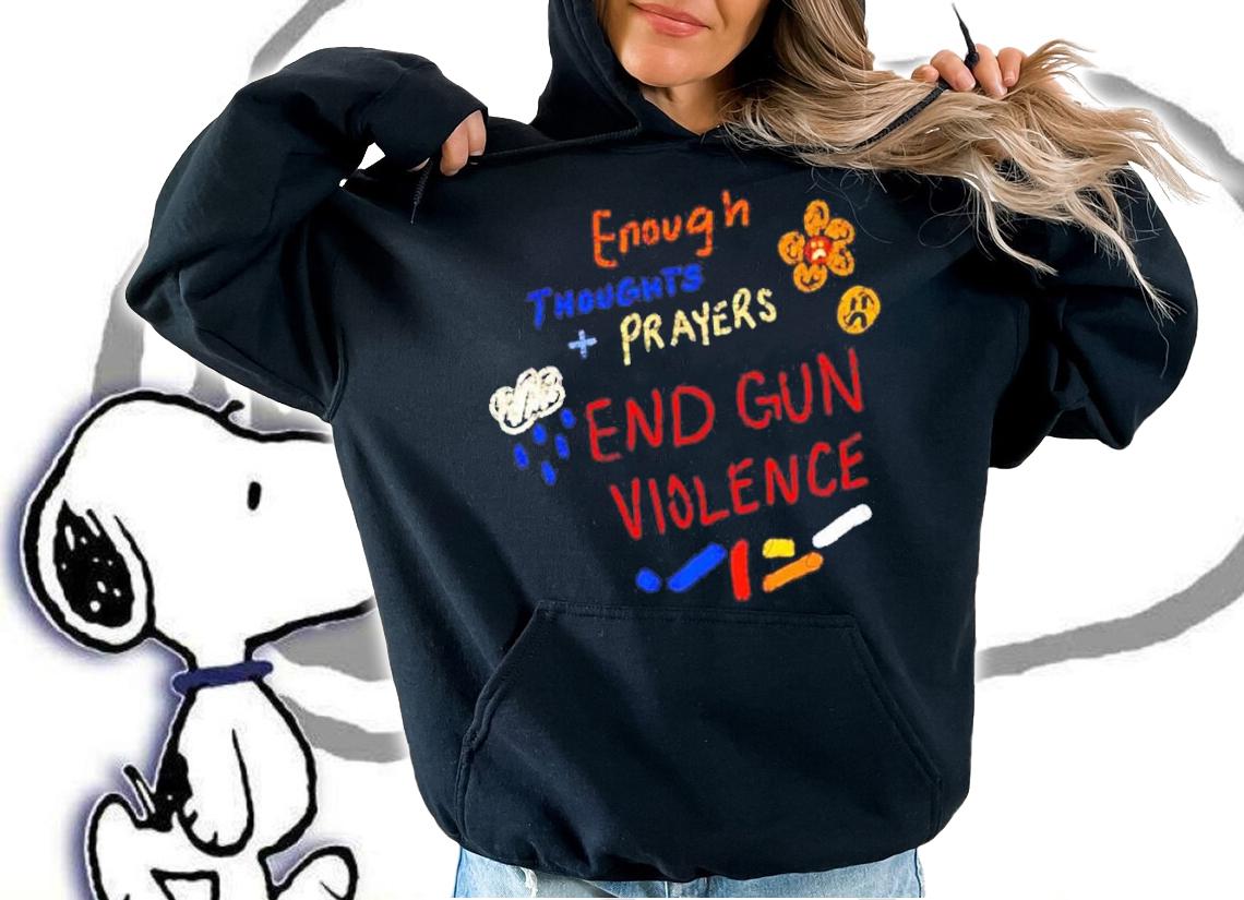 Enough Thoughts Prayers End Gun Violence Protect Kids Not Guns Shirt t-shirt hoodie