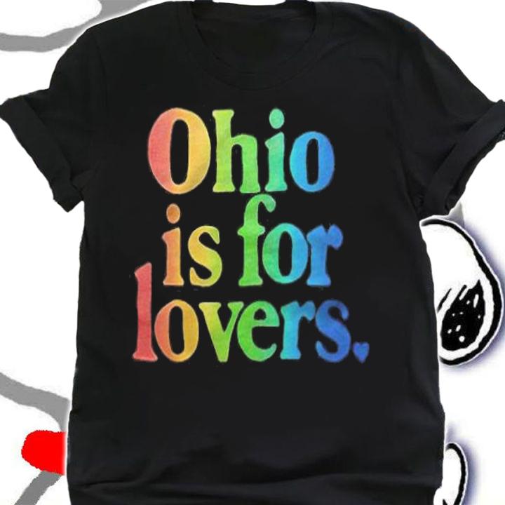 Ohio is for lovers rainbow T-shirt t-shirt shirt