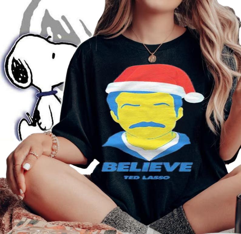 Ted Lasso believe Christmas T-shirt t-shirt