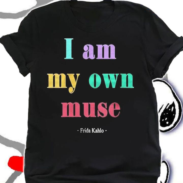 Womens Frida Kahlo My Own Muse Shirt t-shirt shirt