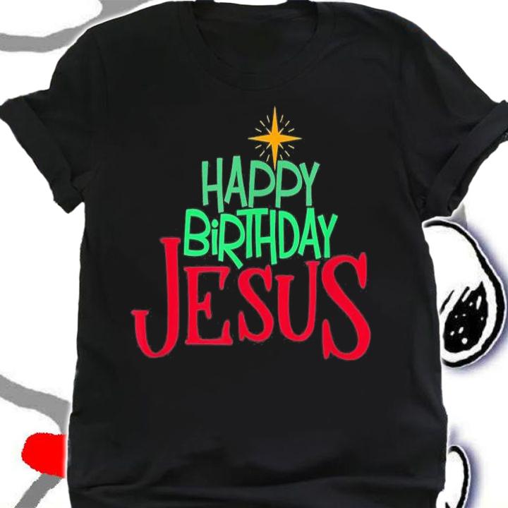 Christian Christmas HAPPY BIRTHDAY JESUS Happy Christmas T-Shirt shirt