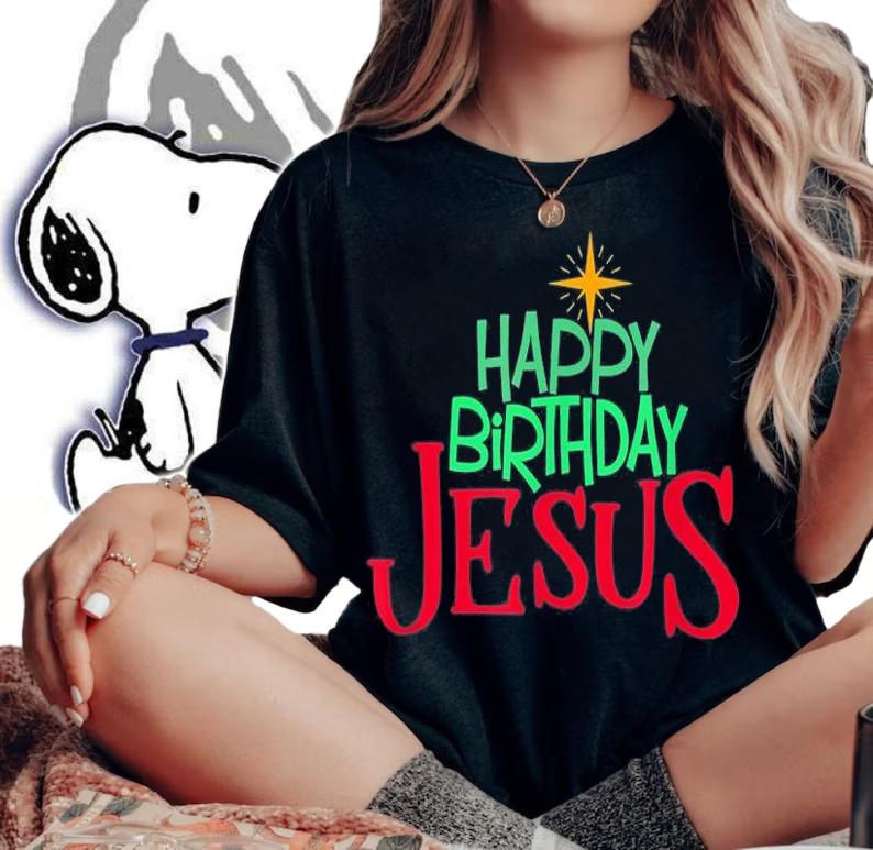 Christian Christmas HAPPY BIRTHDAY JESUS Happy Christmas T-Shirt woman shirt