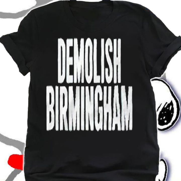 Demolish Birmingham T-shirt shirt