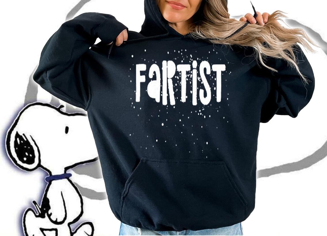 Fartist  Funny Farter Farting Artist Fart Quote Humor T-Shirt hoodie