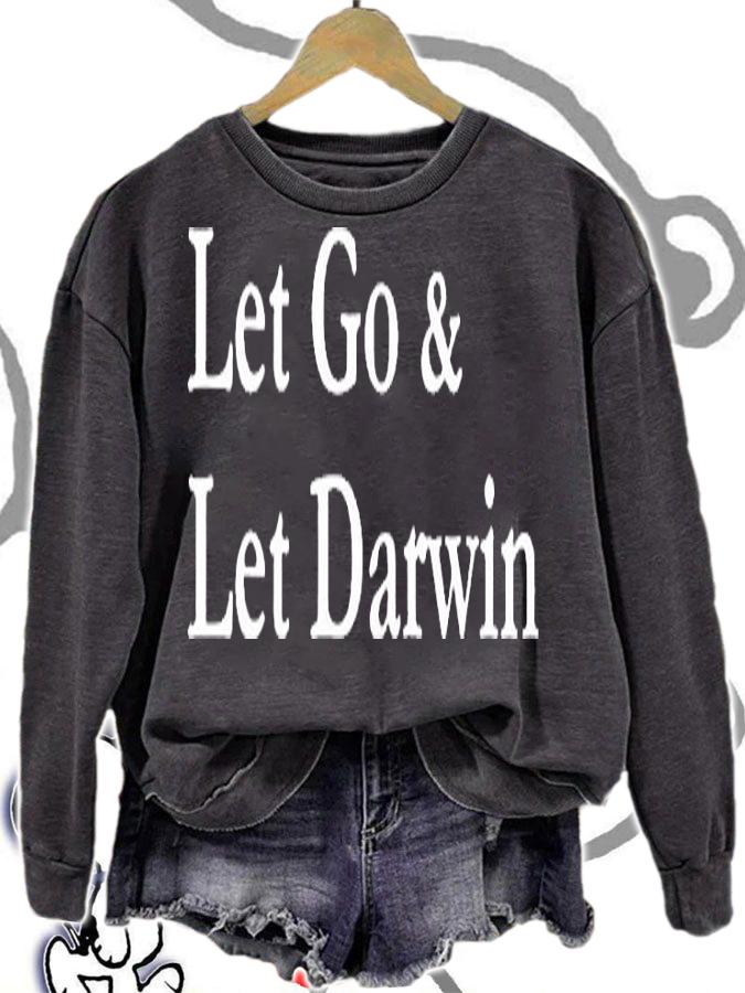 Let's Go & Let Darwin T-Shirt sweatshirt
