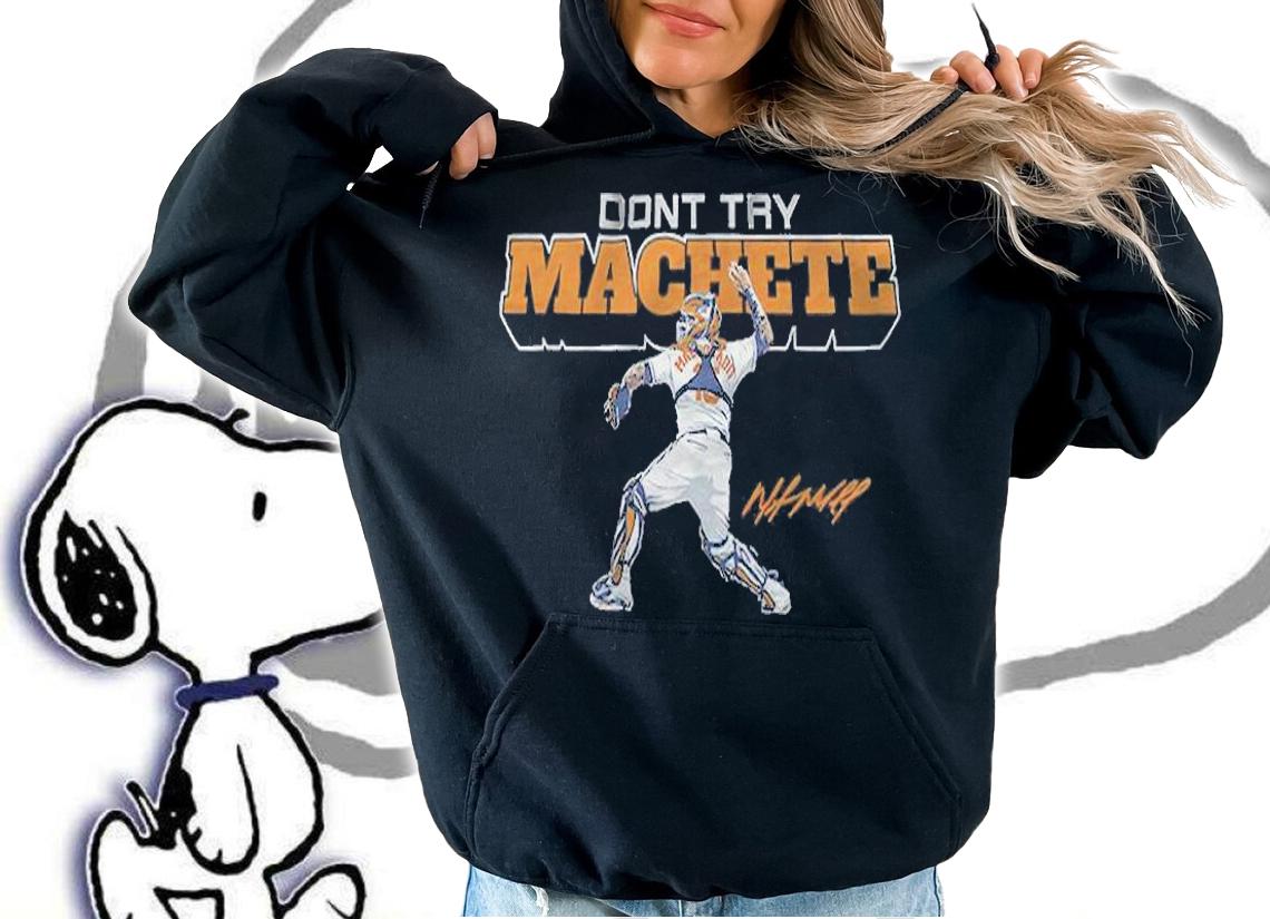 Martn Maldonado Don't Try Machete signature shirt hoodie