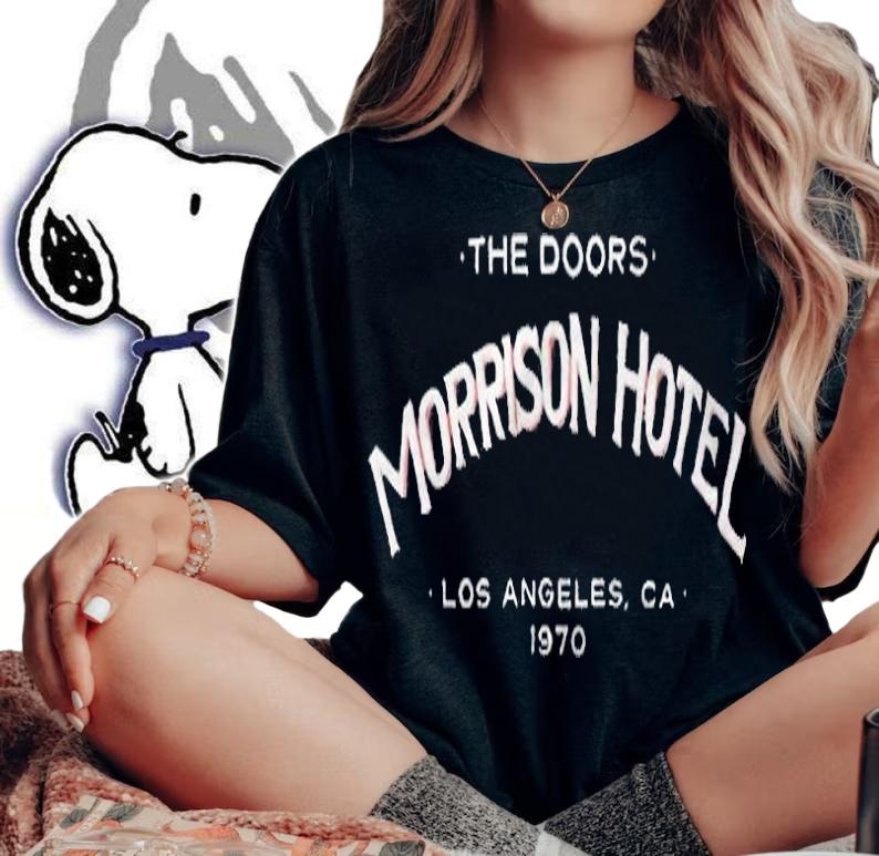 The Doors Morrison Hotel Los Angeles CA 1970 T-shirt woman shirt