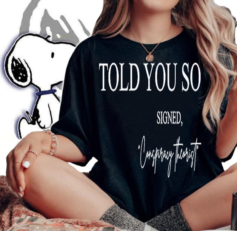 Told You So Signed T-Shirt woman shirt
