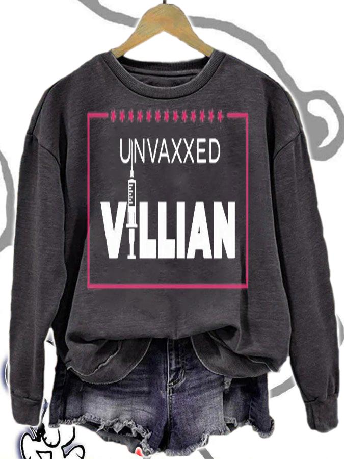 Unvaxxed Villian T-shirt sweatshirt