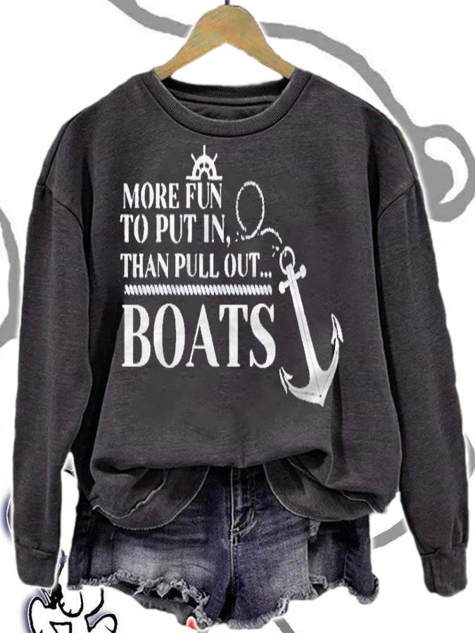 More Fun To Put In Than Pull Out Funny Boat Gift Cabin Lover Shirt sweatshirt