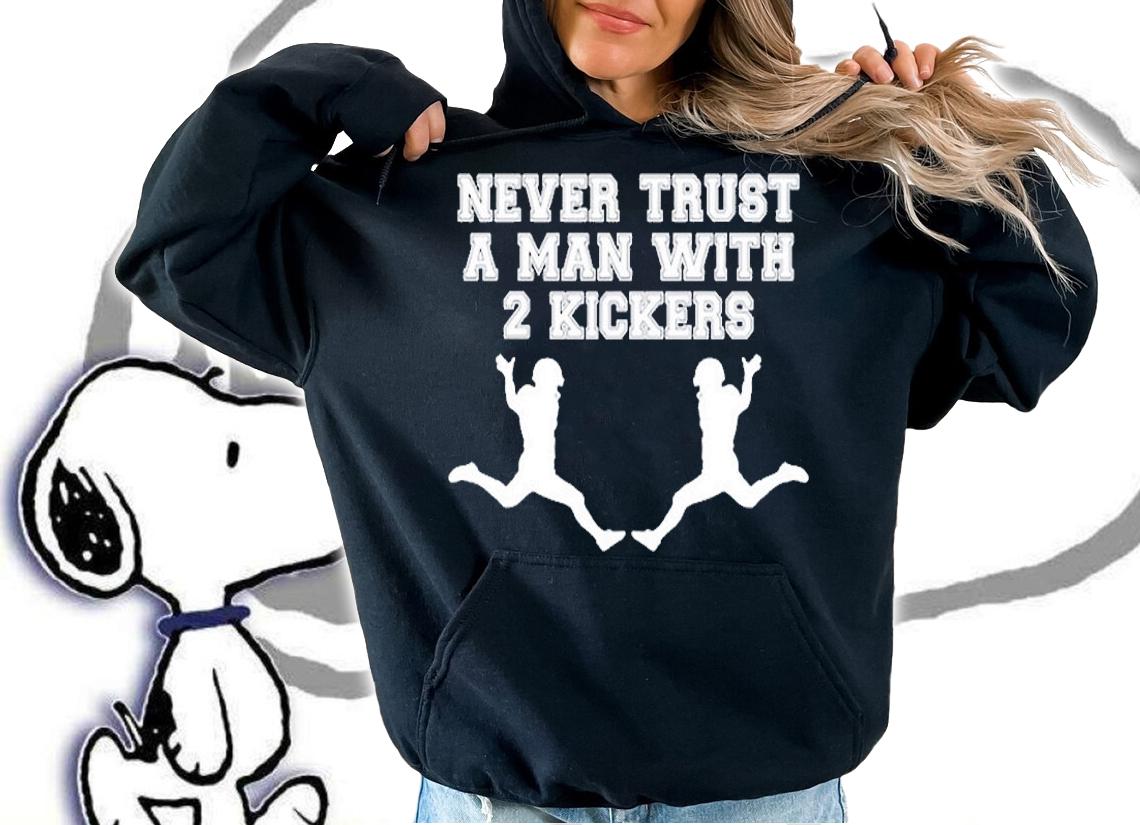 Funny Fantasy Football Never Trust A Man With 2 Kickers T-Shirt
