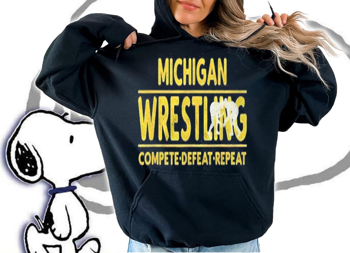 Michigan Wrestling  Compete, Defeat, Repeat Shirt hoodie