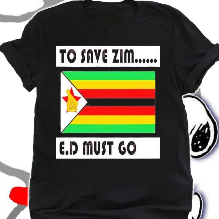 Netsai Marova To Save Zim E.D Must Go Zimbabwe Shirt shirt