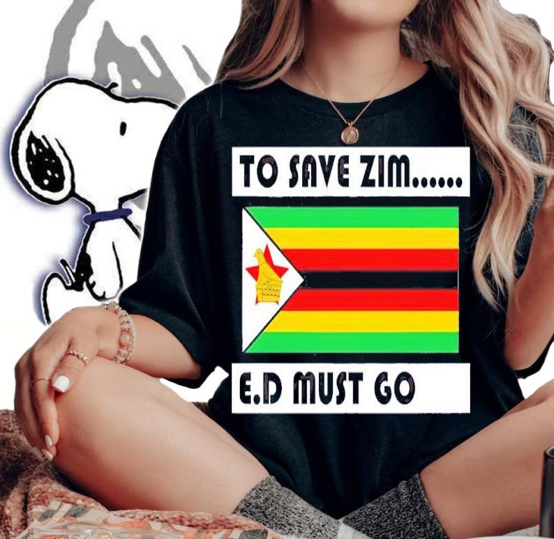 Netsai Marova To Save Zim E.D Must Go Zimbabwe Shirt woman shirt