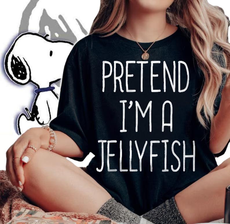 Pretend Im A Jellyfish Easy Halloween Costume shirt woman shirt