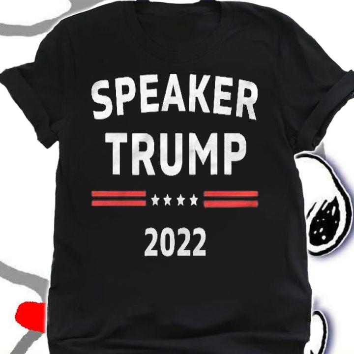 Speaker Trump 2022 Trump For Speaker Of The House Congress Shirt