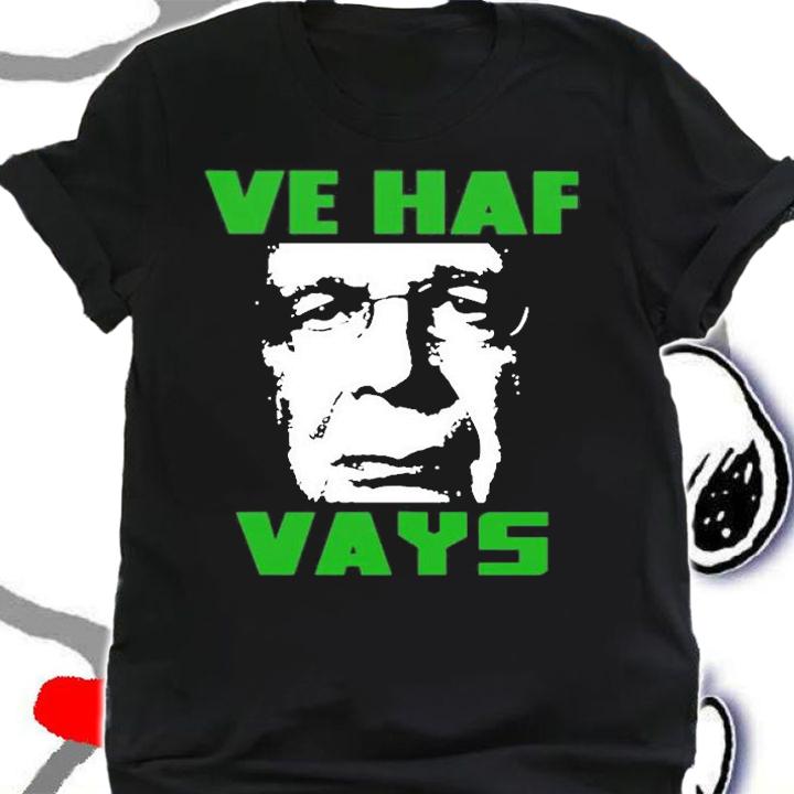 Ve Haf Vays T-Shirt