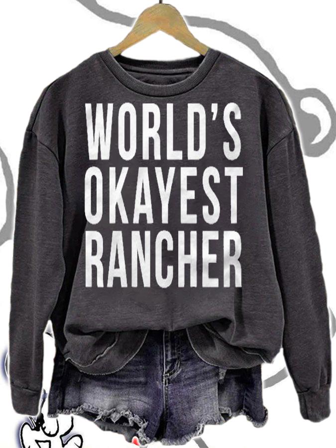 Worlds Okayest Rancher Livestock Ranches Shirt sweatshirt