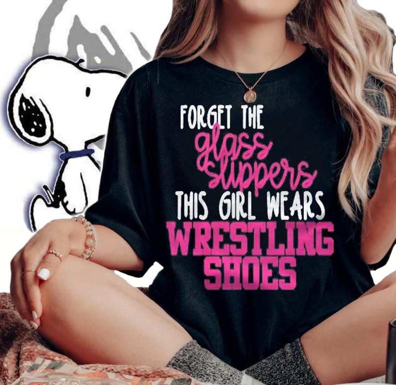 Forget The Glass Slippers This Girl Wears Wrestling Shoes Pullover Shirt