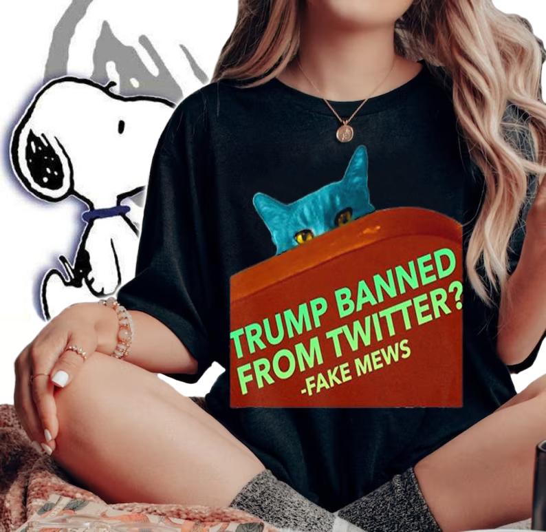 Sassy Political Cat Trump Banned from Twitter Fake T-Shirt
