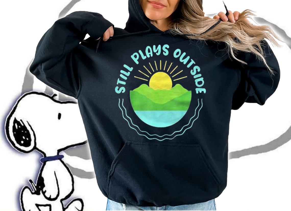 Still Plays Outside Funny Outdoors Mountains Lake Sun Shirt