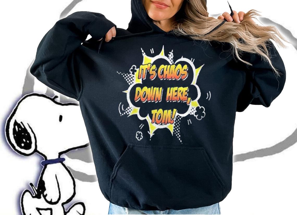 True crime obsessed it's chaos down here Tom T-shirt hoodie