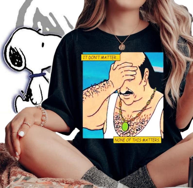 Carl Evangelion It Don't Matter None Of This Matters Shirt