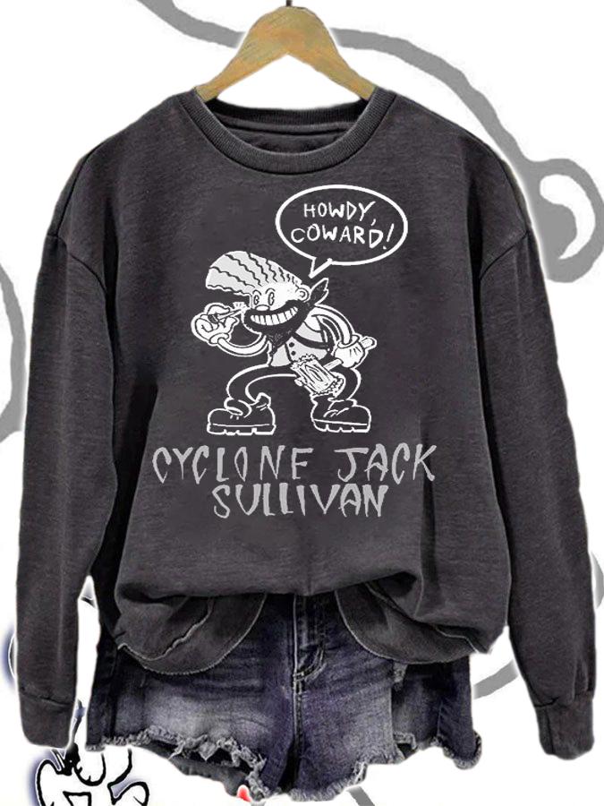 Howdy Coward Cylone Jack Sullivan T-Shirt sweatshirt