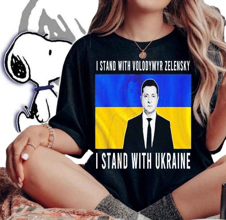 I Stand With Volodymyr Zelensky I Stand With Ukraine T-Shirt woman shirt